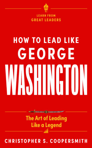 How to Lead Like George Washington